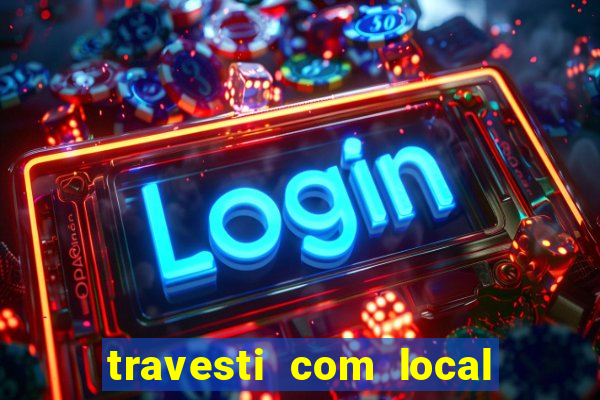 travesti com local em santos